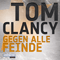 Gegen alle Feinde audio book by Tom Clancy