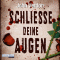 Schliee deine Augen audio book by John Verdon