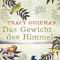 Das Gewicht des Himmels audio book by Tracy Guzeman