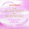 Eine Botschaft der Hoffnung. Die Weisheit der Engel fr gute und schwierige Zeiten audio book by Lorna Byrne