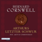 Arthurs letzter Schwur (Die Artus-Chroniken 3) audio book by Bernard Cornwell