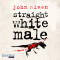 Straight White Male [German Edition] audio book by John Niven