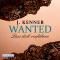 Lass dich verfhren (Wanted 1) audio book by J. Kenner