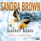 Kalter Kuss audio book by Sandra Brown