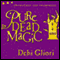 Pure Dead Magic (Unabridged and Dramatised) audio book by Debi Gliori