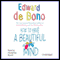 How to Have a Beautiful Mind (Unabridged) audio book by Edward De Bono