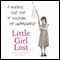 Little Girl Lost (Unabridged) audio book by Barbie Probert-Wright