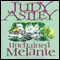 Unchained Melanie (Unabridged) audio book by Judy Astley