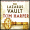 The Lazarus Vault (Unabridged) audio book by Tom Harper