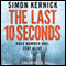 The Last 10 Seconds (Unabridged) audio book by Simon Kernick