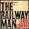 The Railway Man (Unabridged) audio book by Eric Lomax