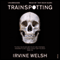 Trainspotting (Unabridged) audio book by Irvine Welsh