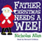 Father Christmas Needs a Wee (Unabridged) audio book by Nicholas Allan