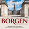 Borgen: Outside the Castle: A BBC Radio 4 Full-Cast Drama (Unabridged) audio book by Tommy Bredsted, Joan Rang Christensen, Rum Malmros