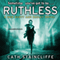 Ruthless (Unabridged) audio book by Cath Staincliffe