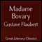 Madame Bovary (Unabridged) audio book by Gustave Flaubert