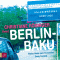 Berlin - Baku. Meine Reise zum Eurovision Song Contest