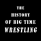 The History of Big-Time Wrestling audio book by Mr Michael Drew Shaw