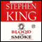 Blood and Smoke (Unabridged) audio book by Stephen King