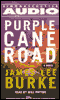 Purple Cane Road audio book by James Lee Burke