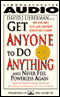 Get Anyone to Do Anything and Never Feel Powerless Again audio book by David J. Lieberman