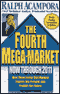 The Fourth Mega-Market: Now Through 2011 audio book by Ralph Acampora