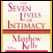 The Seven Levels of Intimacy: The Art of Loving and the Joy of Being Loved audio book by Matthew Kelly