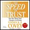 The Speed of Trust: The One Thing that Changes Everything audio book by Stephen R. Covey with Rebecca R. Merrill