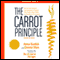 The Carrot Principle (Unabridged) audio book by Adrian Gostick and Chester Elton