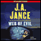 Web of Evil: A Novel of Suspense (Unabridged) audio book by J.A. Jance