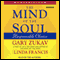 The Mind of the Soul: Responsible Choice (Unabridged) audio book by Gary Zukav