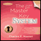 The Master Key System: Revised for the 21st Century (Unabridged) audio book by Charles F. Haanel
