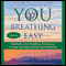 You: Breathing Easy: Meditation and Breathing Techniques to Relax, Refresh, and Revitalize (Unabridged) audio book by Michael F. Roizen, Mehmet C. Oz