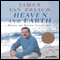 Heaven and Earth: Making the Psychic Connection audio book by James Van Praagh