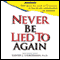 Never Be Lied to Again audio book by David J. Lieberman