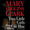 Two Little Girls in Blue: A Novel audio book by Mary Higgins Clark