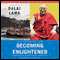 Becoming Enlightened (Unabridged) audio book by His Holiness the Dalai Lama