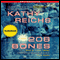 206 Bones: A Novel (Unabridged) audio book by Kathy Reichs