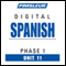 Spanish Phase 1, Unit 11: Learn to Speak and Understand Spanish with Pimsleur Language Programs