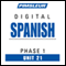 Spanish Phase 1, Unit 21: Learn to Speak and Understand Spanish with Pimsleur Language Programs