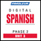 Spanish Phase 2, Unit 03: Learn to Speak and Understand Spanish with Pimsleur Language Programs