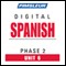 Spanish Phase 2, Unit 06: Learn to Speak and Understand Spanish with Pimsleur Language Programs