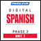 Spanish Phase 2, Unit 07: Learn to Speak and Understand Spanish with Pimsleur Language Programs