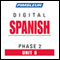 Spanish Phase 2, Unit 08: Learn to Speak and Understand Spanish with Pimsleur Language Programs