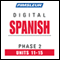 Spanish Phase 2, Unit 11-15: Learn to Speak and Understand Spanish with Pimsleur Language Programs