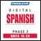 Spanish Phase 2, Unit 16-20: Learn to Speak and Understand Spanish with Pimsleur Language Programs