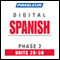 Spanish Phase 2, Unit 26-30: Learn to Speak and Understand Spanish with Pimsleur Language Programs