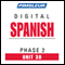 Spanish Phase 2, Unit 30: Learn to Speak and Understand Spanish with Pimsleur Language Programs