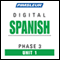Spanish Phase 3, Unit 01: Learn to Speak and Understand Spanish with Pimsleur Language Programs