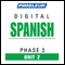 Spanish Phase 3, Unit 02: Learn to Speak and Understand Spanish with Pimsleur Language Programs